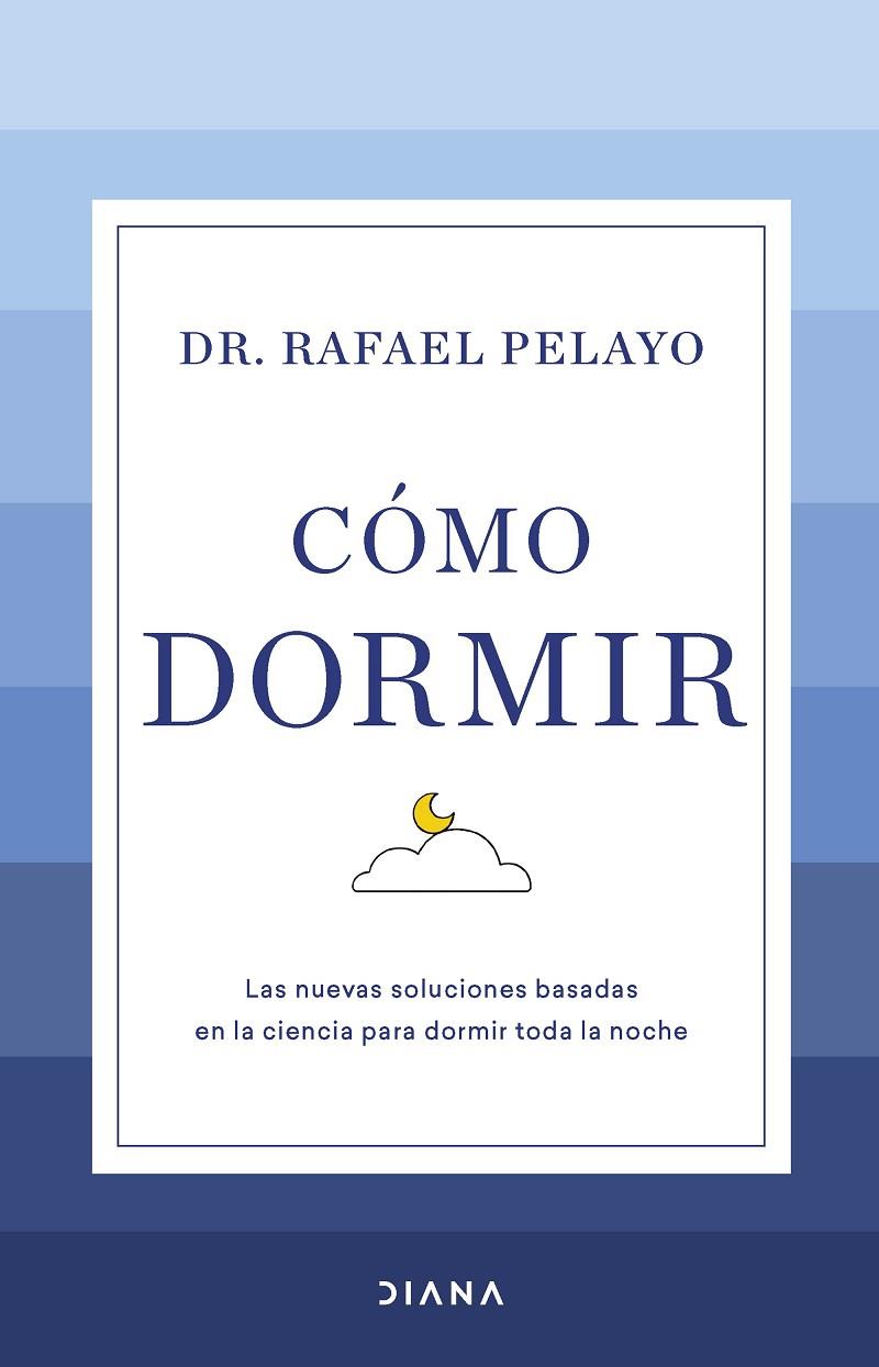 CÓMO DORMIR | 9788411190626 | PELAYO, RAFAEL