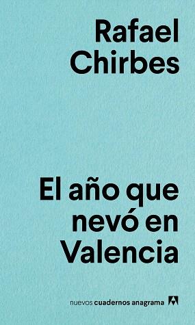 AÑO QUE NEVÓ EN VALENCIA, EL | 9788433916167 | CHIRBES, RAFAEL