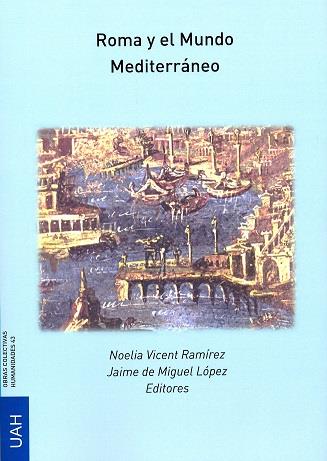 ROMA Y EL MUNDO MEDITERRÁNEO | 9788416133666