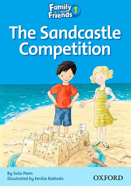 FAMILY AND FRIENDS. THE SANDCASTLE COMPETITION | 9780194802536 | ARENGO, SUE