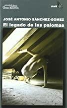 LEGADO DE LAS PALOMAS | 9788496806320 | SANCHEZ-GOMEZ, JOSE ANTONIO