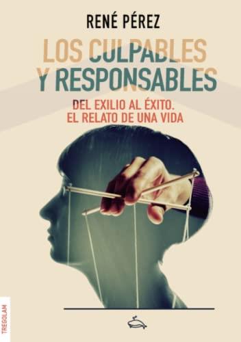 CULPABLES Y RESPONSABLES, LOS | 9788418411793 | PÉREZ, RENÉ