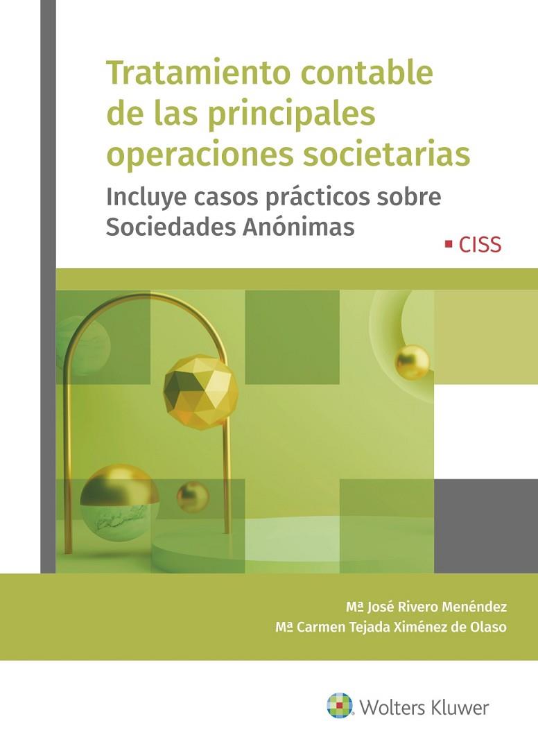 TRATAMIENTO CONTABLE DE LAS PRINCIPALES OPERACIONES SOCIETARIAS | 9788499542560 | RIVERO MENÉNDEZ, MARÍA JOSÉ / TEJADA XIMÉNEZ DE OLASO, MARÍA CARMEN