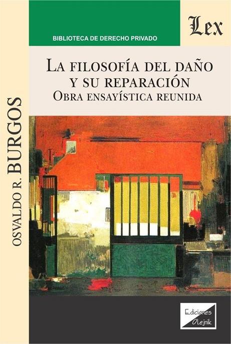 FILOSOFIA DEL DAÑO Y SU REPARACION, LA | 9789563925623 | BURGOS, OSVALDO R.