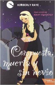 COMPUESTA MUERTA Y SIN NOVIO | 9788492461325 | RAYE, KIMBERLY