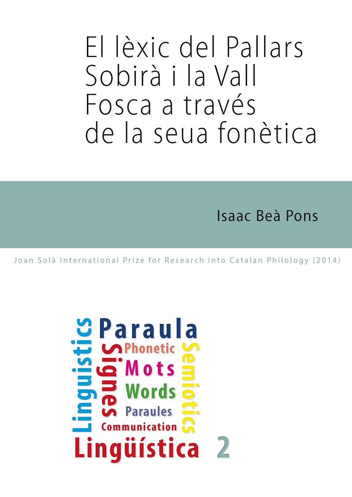 LÈXIC DEL PALLARS SOBIRÀ I LA VALL FOSCA A TRAVÉS DE LA SEUA FONÈTICA, EL | 9788484097532 | BEÀ PONS, ISAAC