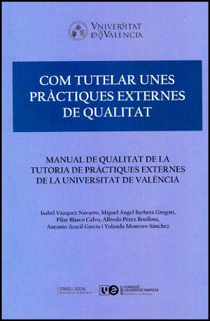 COM TUTELAR UNES PRÀCTIQUES EXTERNES DE QUALITAT | 9788437091389 | VARIOS AUTORES