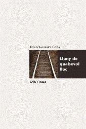 LLUNY DE QUALSEVOL LLOC | 9788489751477 | GONZÀLEZ-COSTA, XAVIER