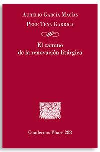CAMINO DE LA RENOVACION LITURGICA, EL | 9788491657149
