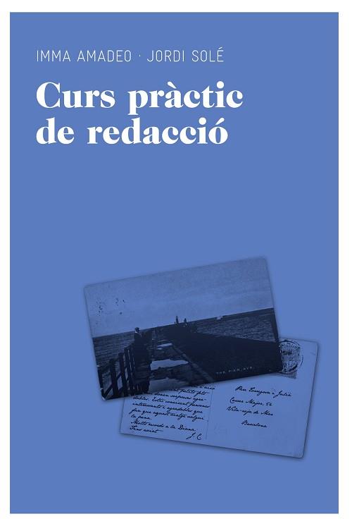 CURS PRÀCTIC DE REDACCIÓ | 9788492672073 | SOLÉ, JORDI