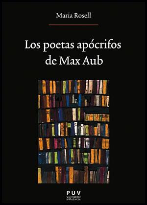 POETAS APÓCRIFOS DE MAX AUB, LOS | 9788437088723 | ROSELL GARCÍA, MARIA