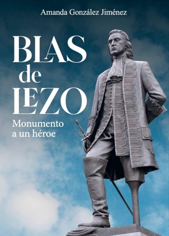 BLAS DE LEZO. MONUMENTO A UN HEROE | 9788412472370 | GONZÁLEZ JIMÉNEZ, AMANDA