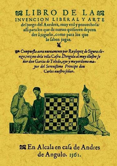 LIBRO DE LA INVENCION LIBERAL Y ARTE DEL JUEGO DEL AXEDREZ | 9788490013229 | SIGURA, RUYLOPEZ DE