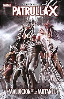 MARVEL ESSENTIALS 07. PATRULLA-X : LA MALDICION DE LOS MUTANTES | 9788410514546 | MEDINA, PACO / GISCHLER, VICTOR