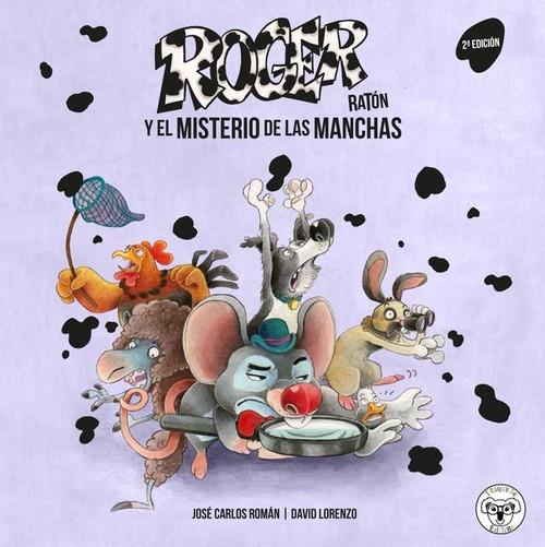 ROGER RATON : EL MISTERIO DE LAS MANCHAS | 9788412118681 | ROMAN, JUAN CARLOS / LORENZO, DAVID