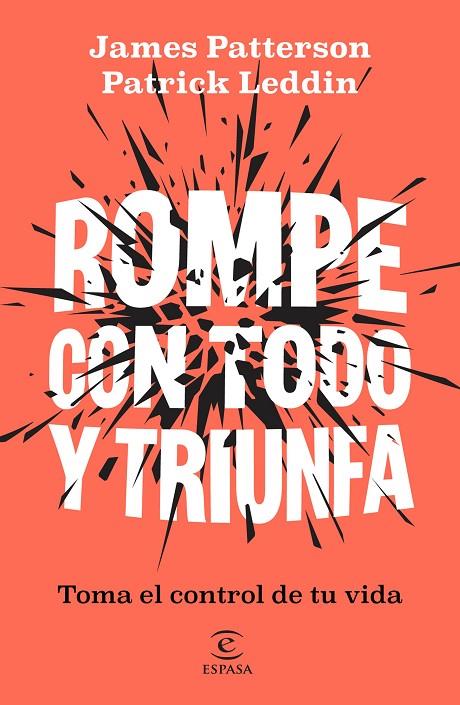ROMPE CON TODO Y TRIUNFA | 9788467083392 | PATTERSON, JAMES / LEDDIN, PATRICK