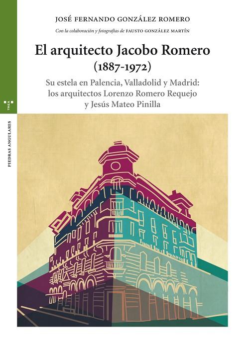 ARQUITECTO JACOBO ROMERO (1887-1972), EL | 9788497049634 | GONZÁLEZ ROMERO, JOSE FERNANDO
