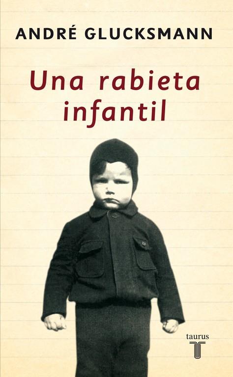 RABIETA INFANTIL, UNA | 9788430606337 | GLUKSMANN, ANDRE