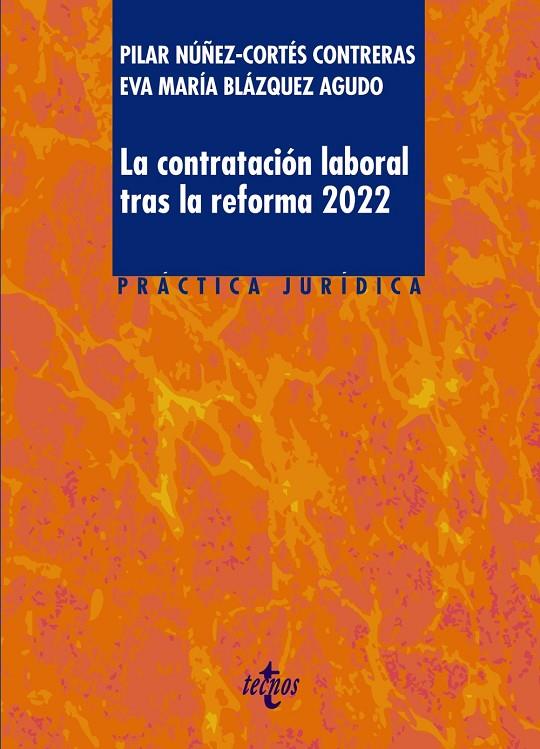 CONTRATACIÓN LABORAL TRAS LA REFORMA 2022, LA | 9788430987085 | NÚÑEZ-CORTÉS CONTRERAS, PILAR / BLÁZQUEZ AGUDO, EVA