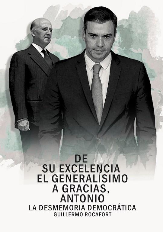 DE SU EXCELENCIA EL GENERALÍSIMO A GRACIAS, ANTONIO | 9788418816833 | ROCAFORT PÉREZ, GUILLERMO