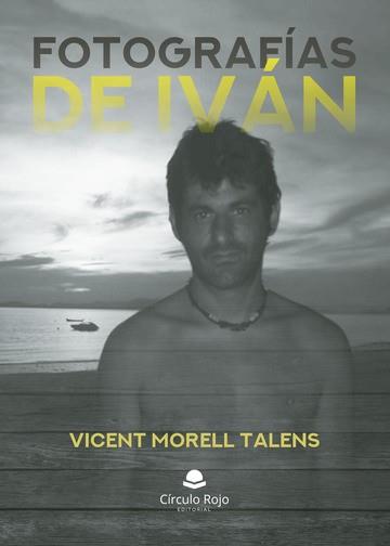 FOTOGRAFÍAS DE IVÁN | 9788411753227 | MORELL TALENS, VICENT