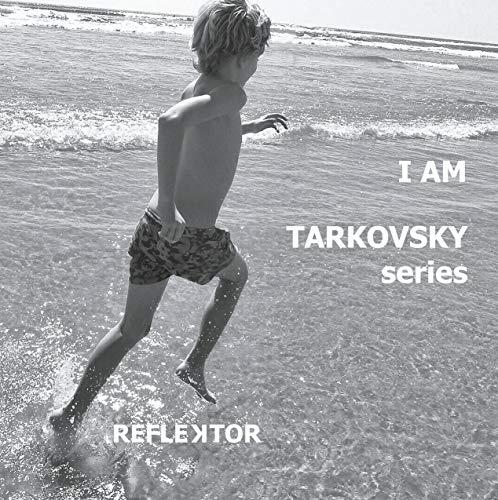I AM TARKOVSKY SERIES | 9783743174047 | REFLEKTOR