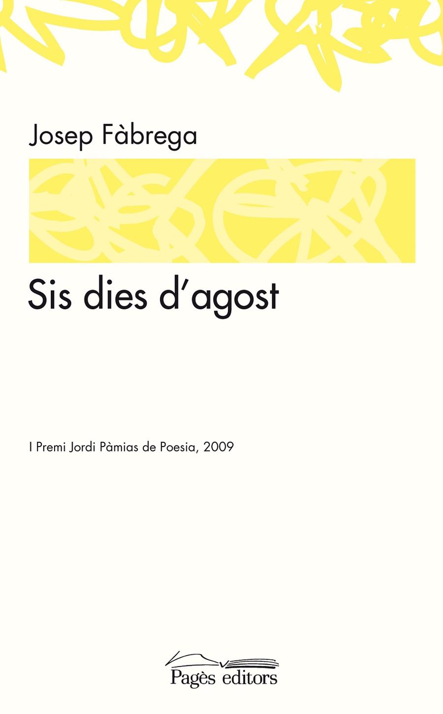 SIS DIES D'AGOST | 9788497799119 | FÀBREGA, JOSEP