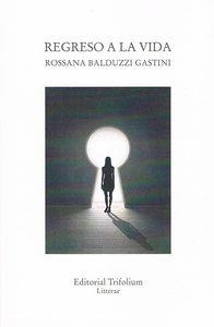 REGRESO A LA VIDA | 9788494409202 | BALDUZZI GASTINI, ROSSANA
