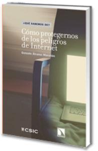 COMO PROTEGERNOS DE LOS PELIGROS DE INTERNET | 9788483194492 | ALVAREZ MARAÑON, GONZALO