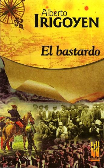BASTARDO, EL | 9788481362213 | IRIGOYEN ARTETXE, ALBERTO