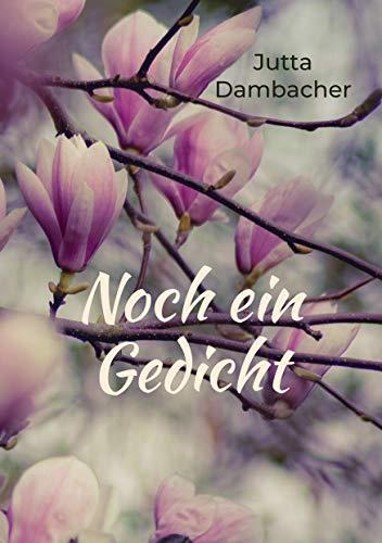 NOCH EIN GEDICHT | 9783749473397 | DAMBACHER, JUTTA