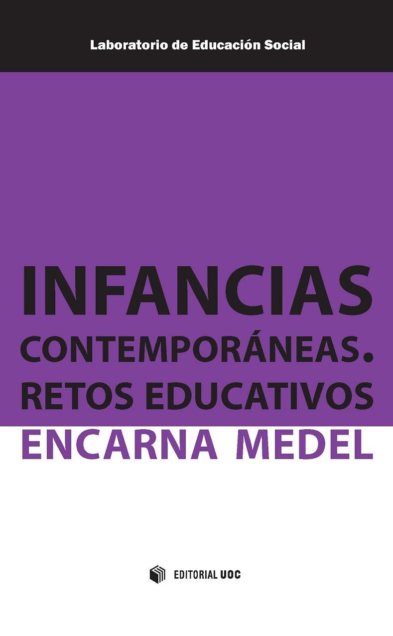 INFANCIAS CONTEMPORÁNEAS, RETOS EDUCATIVOS | 9788490649770 | MEDEL, ENCARNA