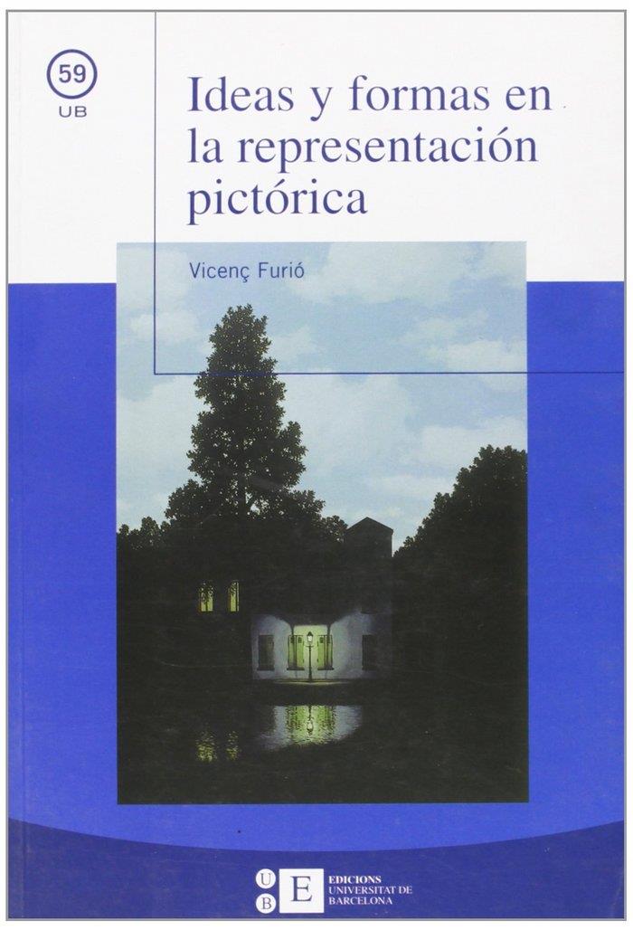 IDEAS Y FORMAS EN LA REPRESENTACIÓN PICTÓRICA | 9788483383650 | FURIÓ GALI, VICENÇ