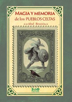 MAGIA Y MEMORIA DE LOS PUEBLOS CELTAS | 9791399155600 | BROZZI, ABEL