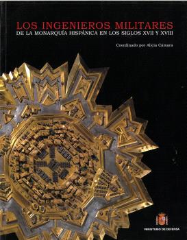INGENIEROS MILITARES DE LA MONARQUÍA ESPAÑOLA EN LOS SIGLOS XVII Y XVIII, LOS | 9788497812054