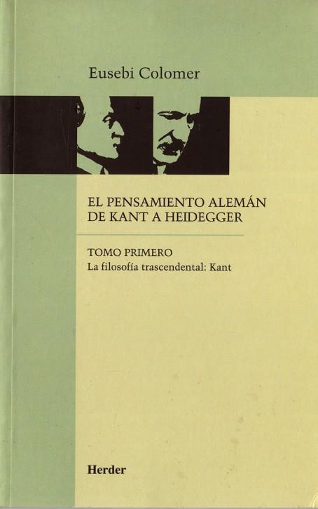 PENSAMIENTO ALEMÁN DE KANT A HEIDEGGER TOMO I, EL | 9788425415197 | COLOMER, EUSEBI