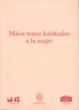 MALOS TRATOS HABITUALES A LA MUJER | 9788476986349 | DEL CASTILLO FALCON CARO, MARIA
