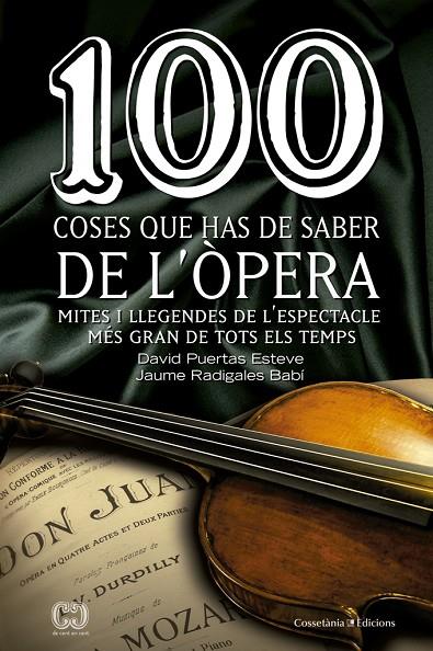 100 COSES QUE HAS DE SABER DE L'ÒPERA | 9788490343883 | PUERTAS, DAVID / RADIGALES, JAUME