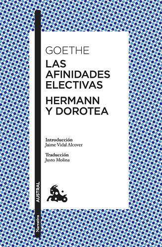 AFINIDADES ELECTIVAS, LAS / HERMANN Y DOROTEA | 9788408197218 | GOETHE, JOHANN WOLFGANG VON