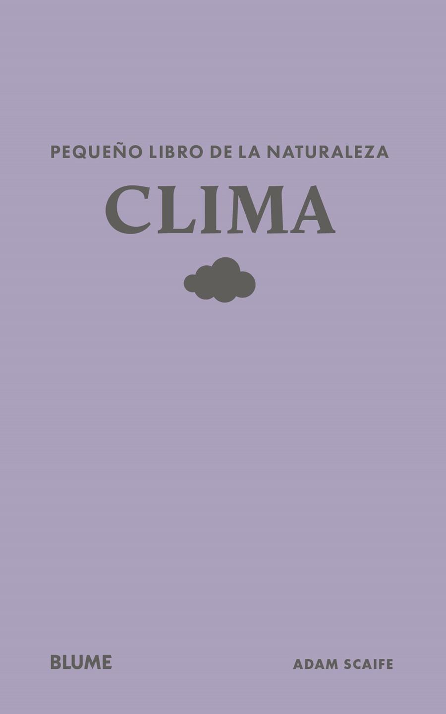 PEQUEÑO LIBRO DE LA NATURALEZA. CLIMA | 9791388023453 | SCAIFE, ADAM