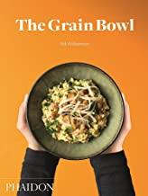 GRAIN BOWL, THE | 9780714872254 | WILLIAMSON, NIK