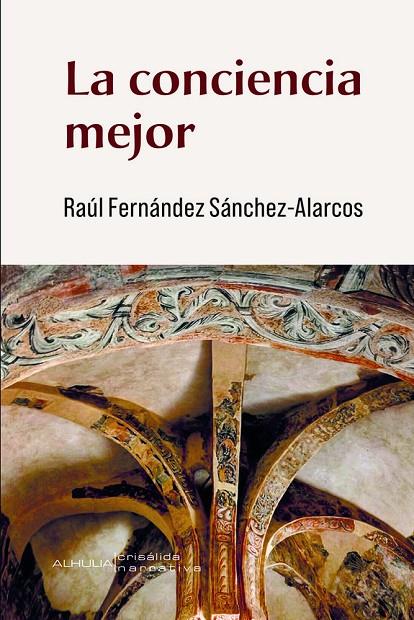 CONCIENCIA MEJOR, LA | 9791399136890 | FERNÁNDEZ SÁNCHEZ-ALARCOS, RAÚL
