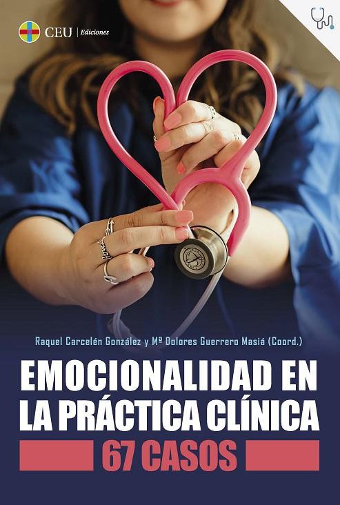 EMOCIONALIDAD EN LA PRÁCTICA CLÍNICA : 67 CASOS | 9788419111777 | CARCELÉN GONZÁLEZ, RAQUEL / GUERRERO MASIÁ, Mª DOLORES