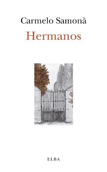 HERMANOS | 9788494796555 | SAMONÀ, CARMELO