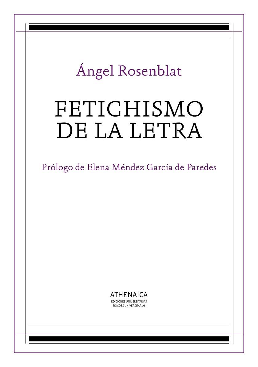 FETICHISMO DE LA LETRA | 9788416230785 | ROSENBLAT, ÁNGEL