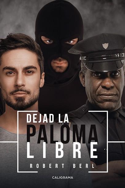 DEJAD LA PALOMA LIBRE | 9788417984182 | BERL, ROBERT