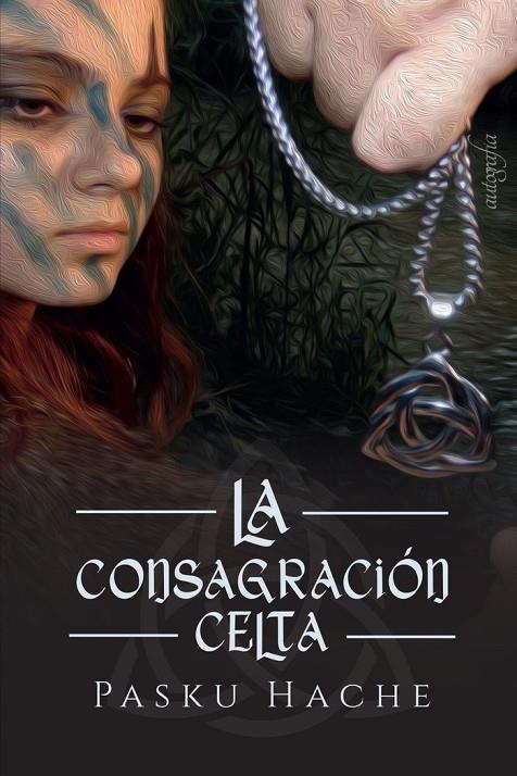 CONSAGRACIÓN CELTA, LA | 9788419042019 | HACHE, PASKU