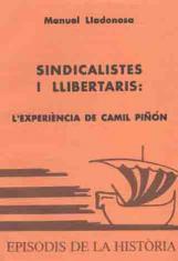 SINDICALISTES I LLIBERTARIS : L'EXPERIÈNCIA DE CAMI | 9788423204052 | LLADONOSA I VALL-LLEBRERA, MANUEL