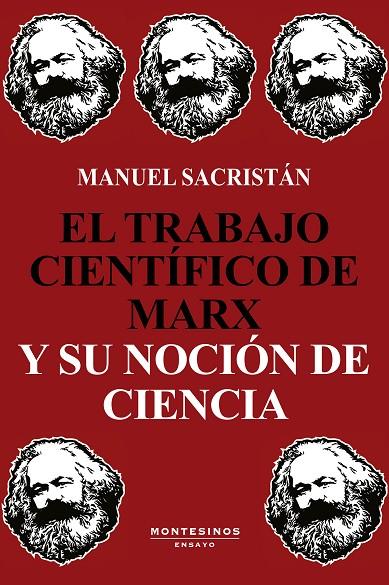 TRABAJO CIENTIFICO DE MARX Y SU NOCION DE CIENCIA, EL | 9788418550010 | SACRISTAN, MANUEL