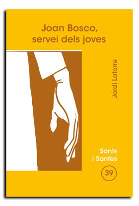 JOAN BOSCO, SERVEI DELS JOVES | 9788474675924 | LATORRE CASTILLO, JORDI